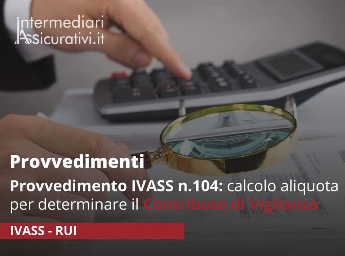 Provvedimento n.104: calcolo aliquota per determinare il Contributo di Vigilanza